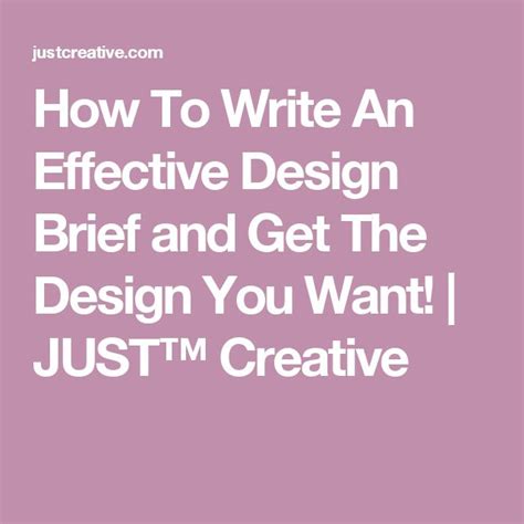 How To Write An Effective Design Brief and Get The Design You Want! | JUST™ Creative | Graphic ...