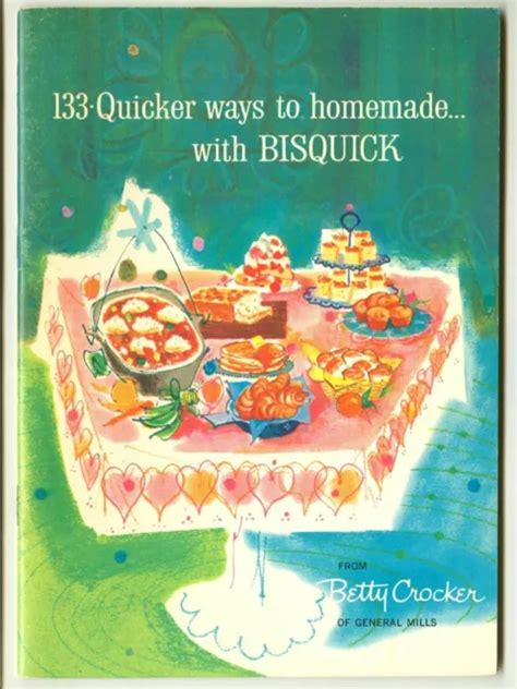 VINTAGE 1959 BETTY Crocker BISQUICK Recipe Book! 133 Quicker Ways to Homemade! $9.99 - PicClick