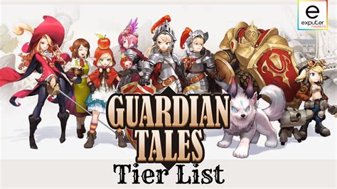 Guardian Tales Tier List: All Heroes Ranked & Compared - eXputer.com