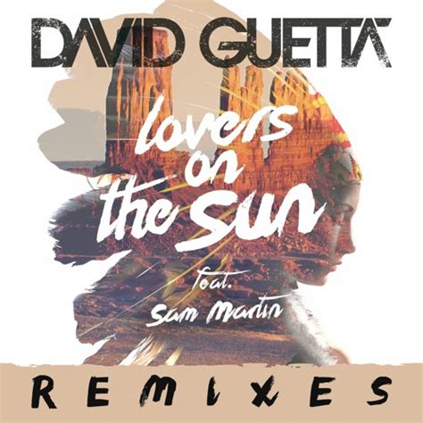 Lovers on the Sun (feat. Sam Martin) (Stadiumx Remix) by David Guetta ...