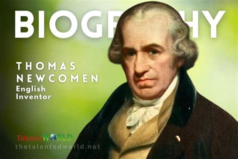 Thomas Newcomen Biography, Age, Inventions, Career & Family | English Inventor | TheTalentedWorld