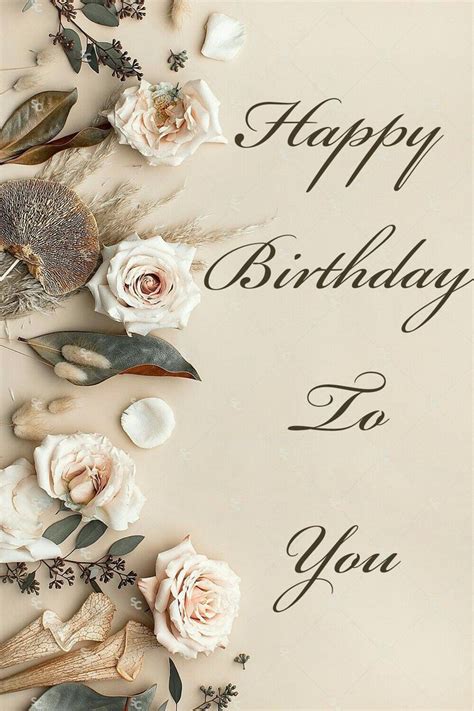 Happy Birthday To You | Birthday wishes flowers, Happy birthday greetings, Happy birthday ...