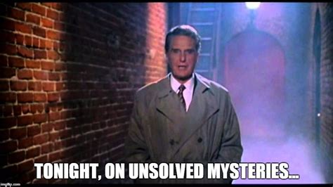 Unsolved Mysteries Meme Blank