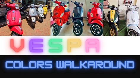 Vespa Scooter Colors in 2023 4K detailed walk around | #vespa # ...