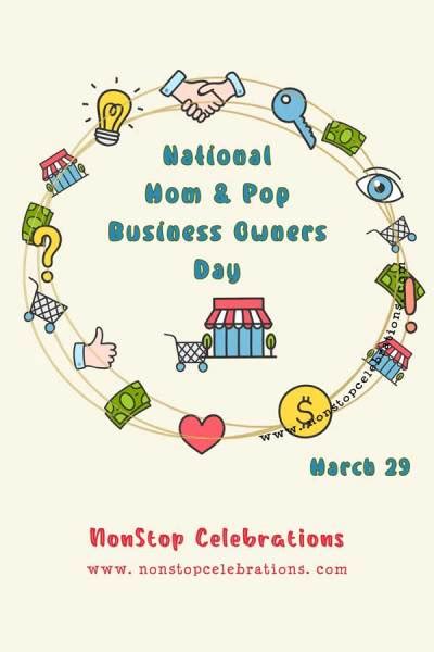 Celebrate National Mom & Pop Business Owners Day March 29 | NonStop Celebrations