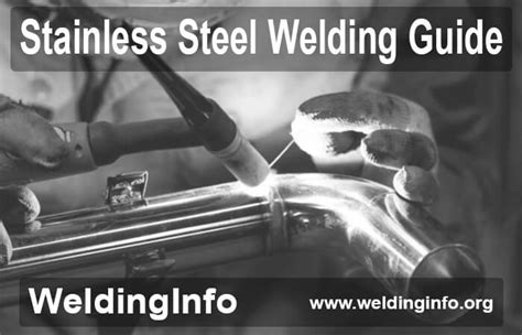 Stainless Steel Welding Methods, Tips, Weldability, jobs, Safety