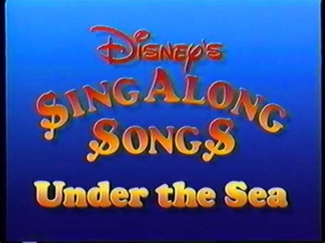 Disney Sing Along Songs Under The Sea 1 by JDWinkerman on DeviantArt