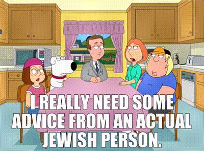 YARN | I really need some advice from an actual Jewish person. | Family Guy (1999) - S08E02 ...