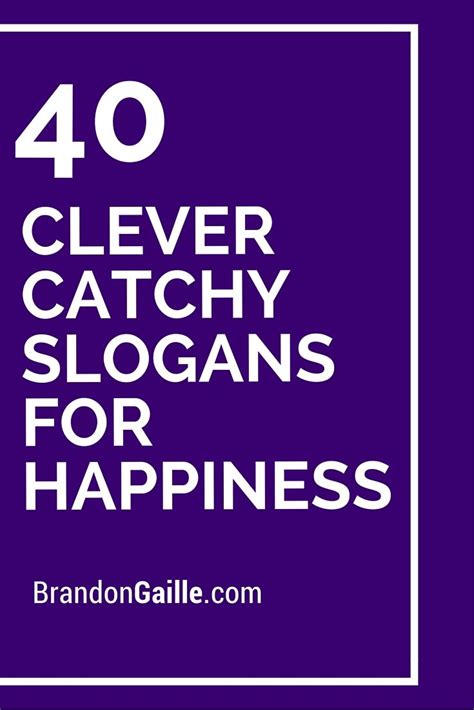 101 Clever Catchy Slogans For Happiness | Catchy slogans, Catchy phrases, Slogan writing