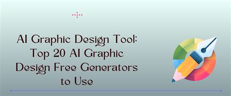 Top 20 AI Graphic Design tools and Generators (Free & paid)