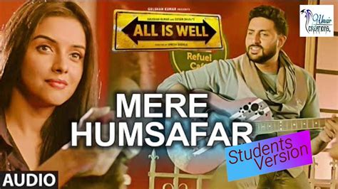 Humsafar song All is well (student version )2018 | Songs, Student