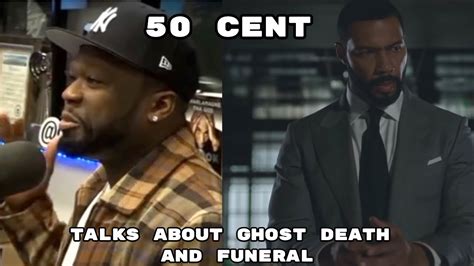 50 CENT TALKS ABOUT GHOST DEATH AND FUNERAL (POWER) - YouTube