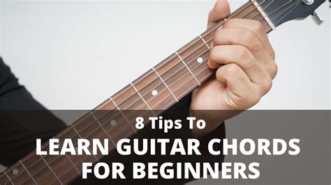 8 Tips To Effectively Learn Guitar Chords As A Beginner