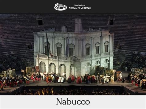 Nabucco - Arena di Verona (2020-2021) (Production - Verona, italy) | Opera Online - The opera ...