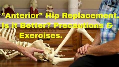 "Anterior" Hip Replacement-Is is Better? Precautions & Exercises. - YouTube