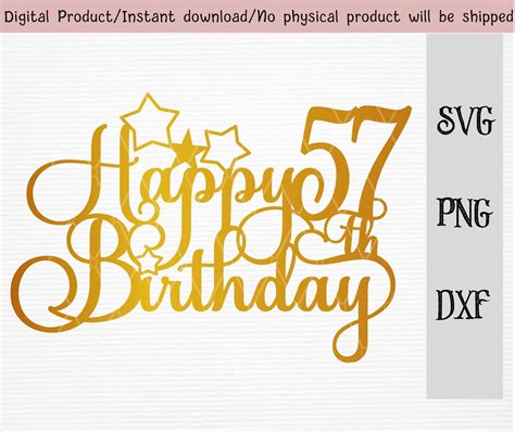 Happy 57th Birthday Cake Topper/birthday Cake Decoration Svg/dxf/png ...