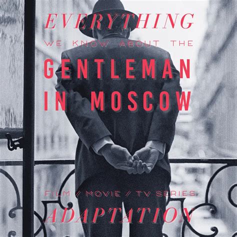 A Gentleman in Moscow TV Series: What We Know (Release Date, Cast, Movie Trailer) - The Bibliofile