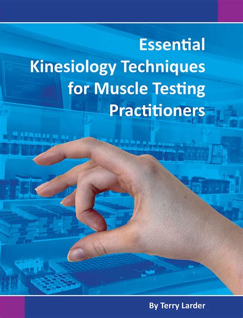 Essential Kinesiology Techniques for Muscle Testing Practitioners | The ...