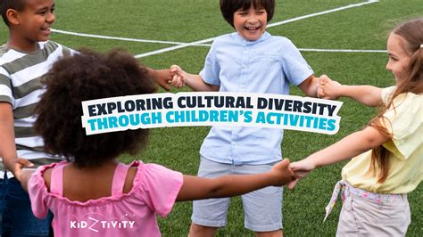 Exploring Cultural Diversity Through Children's Activities • Kidztivity