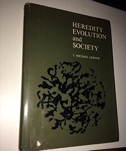 Heredity Evolution and Society - Lerner, I. Michael: 9780716706625 - AbeBooks