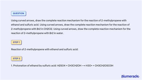 SOLVED: Using curved arrows, draw the complete reaction mechanism for the reaction of 2 ...