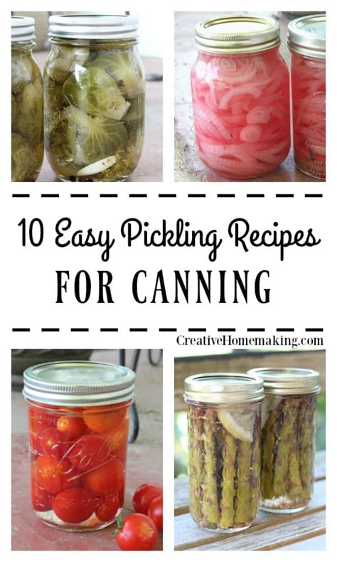 10 Easy Pickling Recipes for Canning - Creative Homemaking