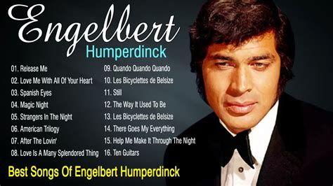 Engelbert Humperdinck Greatest Hits - Best Songs Of Engelbert Humperdinck Full Album - YouTube