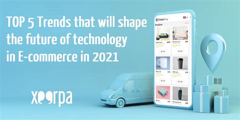 Top 5 trends shaping Technology in E-commerce in 2021