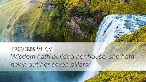 Proverbs 9:1 KJV Desktop Wallpaper - Wisdom hath builded her house, she hath hewn out