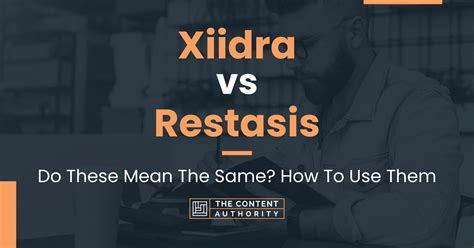 Xiidra vs Restasis: Do These Mean The Same? How To Use Them