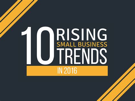 10 Rising Small Business Trends In 2016