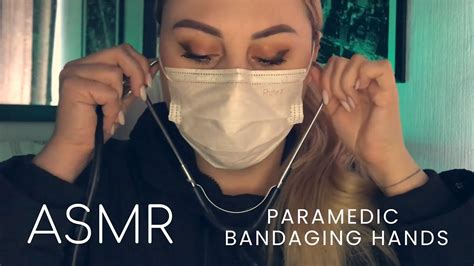 ASMR | Paramedic Bandaging Hands - YouTube