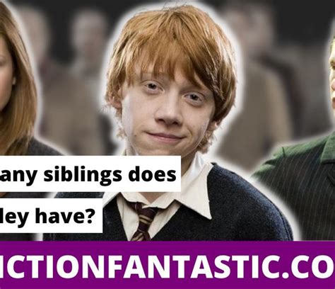 (1) How Many Siblings Does Ron Weasley Have? – Fiction Fantastic