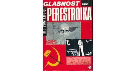 The Posters of Glasnost and Perestroika by Victor M. Litvinov