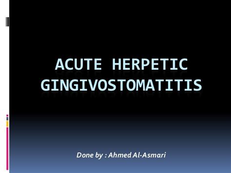 Acute herpetic gingivostomatitis