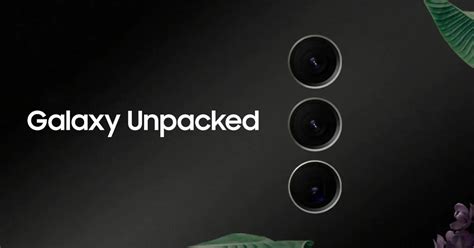 Llega el Samsung Unpacked 2023: todo lo que debes saber