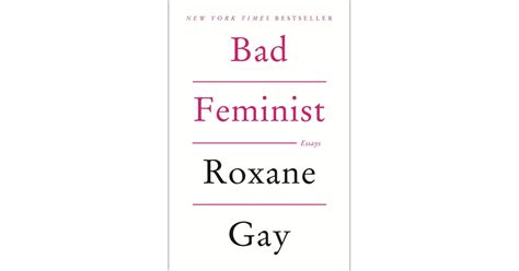 Bad Feminist: Essays by Roxane Gay ($10) | Feminist Gift Ideas ...