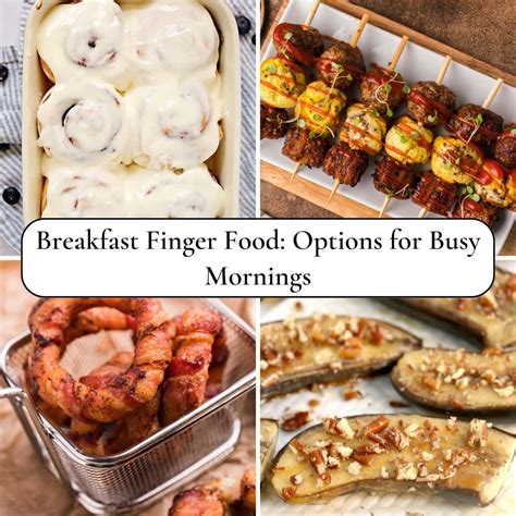 Breakfast Finger Food: Options for Busy Mornings - Kitchen Divas