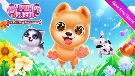 My Puppy Friend (Cute Pet Dog Care Games) - Libii - YouTube