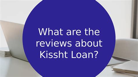 What are the reviews about Kissht Loan? by Kissht-reviews - Issuu