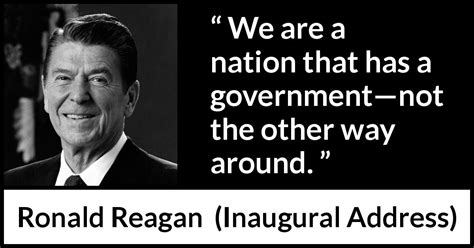 Ronald Reagan: “We are a nation that has a government—not...”