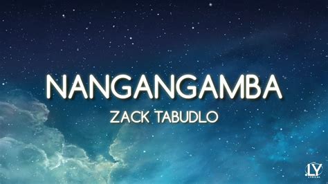 Zach Tabudlo - Nangangamba (Lyrics) - YouTube