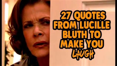 #TBT - 27 Quotes From Lucille Bluth To Make You Laugh - YouTube