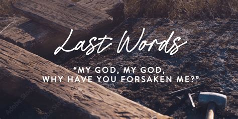 Last Words: "My God, My God, Why Have You Forsaken Me?" | Revive Our Hearts Blog | Revive Our Hearts