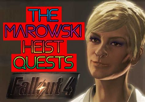 20 Year Greatest Heist - The Marowski Heist [ Fallout 4 Quests and ...