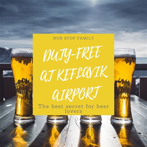 Duty-free at Keflavik Airport - The Best Secret for Beer Lovers | Non ...