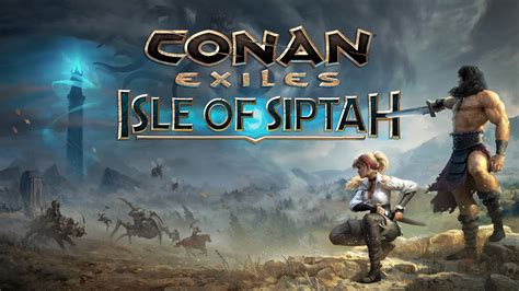 Conan Exiles - Isle of Siptah - Epic Games Store