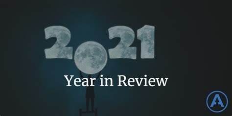 2021 Year in Review | Blog