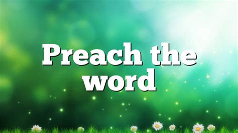 Preach the word | Pentecostal Theology