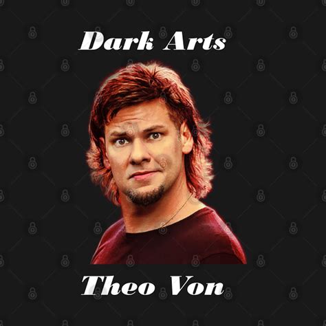 Theo Von Dark Arts - Theo Von - T-Shirt | TeePublic